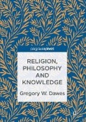 Religion, Philosophy and Knowledge