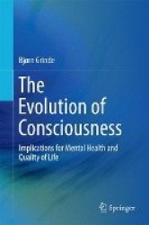 The Evolution of Consciousness - Implications for Mental Health and Quality of Life
