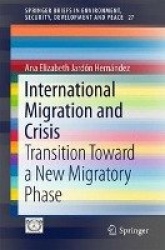 International Migration and Crisis : Transition Toward a New Migratory Phase