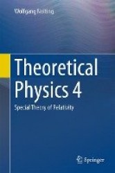 Theoretical Physics 4 : Special Theory of Relativity