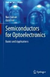 Semiconductors for Optoelectronics : Basics and Applications