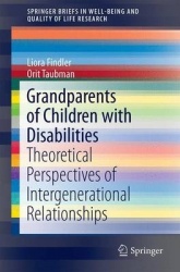 Grandparents of Children with Disabilities - Theoretical Perspectives of Intergenerational Relationships