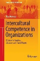 Intercultural Competence in Organizations - A Guide for Leaders, Educators and Team Players