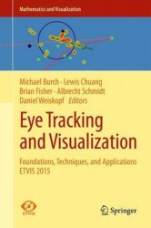 Eye Tracking and Visualization : Foundations, Techniques, and Applications. ETVIS 2015
