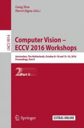 Computer Vision – ECCV 2016 Workshops - Amsterdam, The Netherlands, October 8-10 and 15-16, 2016, Proceedings, Part II