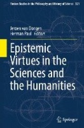 Epistemic Virtues in the Sciences and the Humanities