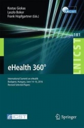 eHealth 360° - International Summit on eHealth, Budapest, Hungary, June 14-16, 2016, Revised Selected Papers