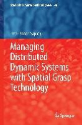 Managing Distributed Dynamic Systems with Spatial Grasp Technology