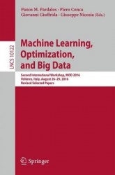 Machine Learning, Optimization, and Big Data - Second International Workshop, MOD 2016, Volterra, Italy, August 26-29, 2016, Rev