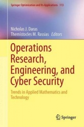 Operations Research, Engineering, and Cyber Security : Trends in Applied Mathematics and Technology