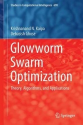 Glowworm Swarm Optimization : Theory, Algorithms, and Applications