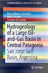 Hydrogeology of a Large Oil-and-Gas Basin in Central Patagonia : San Jorge Gulf Basin, Argentina