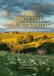 The English Countryside - Representations, Identities, Mutations