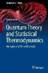 Quantum Theory and Statistical Thermodynamics : Principles and Worked Examples