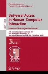 Universal Access in Human–Computer Interaction. Human and Technological Environments - 11th International Conference, UAHCI 2017