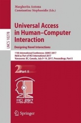 Universal Access in Human–Computer Interaction. Designing Novel Interactions - 11th International Conference, UAHCI 2017, Held a