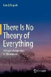 There Is No Theory of Everything : A Physics Perspective on Emergence