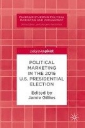Political Marketing in the 2016 U.S. Presidential Election