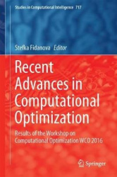 Recent Advances in Computational Optimization - Results of the Workshop on Computational Optimization WCO 2016