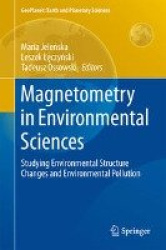Magnetometry in Environmental Sciences - Studying Environmental Structure Changes and Environmental Pollution