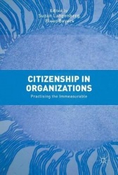 Citizenship in Organizations : Practicing the Immeasurable