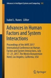 Advances in Human Factors and Systems Interaction : Proceedings of the AHFE 2017 International Conference on Human Factors