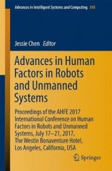Advances in Human Factors in Robots and Unmanned Systems : Proceedings of the AHFE 2017 International Conference on Human