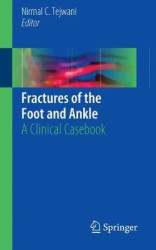 Fractures of the Foot and Ankle : A Clinical Casebook