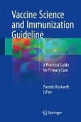 Vaccine Science and Immunization Guideline : A Practical Guide for Primary Care