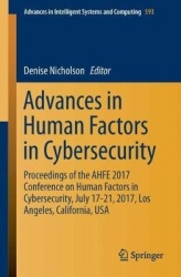 Advances in Human Factors in Cybersecurity - Proceedings of the AHFE 2017 International Conference on Human Factors in Cybersecu