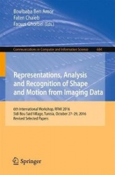 Representations, Analysis and Recognition of Shape and Motion from Imaging Data - 6th International Workshop, RFMI 2016, Sidi Bo
