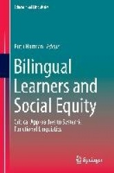 Bilingual Learners and Social Equity - Critical Approaches to Systemic Functional Linguistics