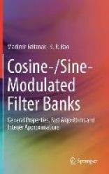 Cosine-/Sine-Modulated Filter Banks - General Properties, Fast Algorithms and Integer Approximations
