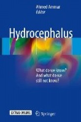 Hydrocephalus - What do we know? And what do we still not know?