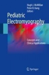 Pediatric Electromyography - Concepts and Clinical Applications