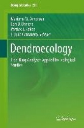 Dendroecology - Tree-Ring Analyses Applied to Ecological Studies