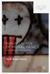 Making Sense of Moral Panics : A Framework for Research