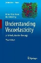 Understanding Viscoelasticity : An Introduction to Rheology