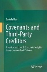 Covenants and Third-Party Creditors - Empirical and Law & Economics Insights Into a Common Pool Problem