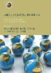 Middle Classes in Africa - Changing Lives and Conceptual Challenges