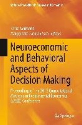 Neuroeconomic and Behavioral Aspects of Decision Making : Proceedings of the 2016 Computational Methods in Experimental