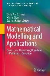 Mathematical Modelling and Applications : Crossing and Researching Boundaries in Mathematics Education