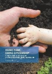 Doing Care, Doing Citizenship - Towards a Micro-Situated and Emotion-Based Model of Social Inclusion