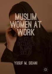 Muslim Women at Work : Religious Discourses in Arab Society