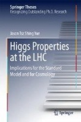 Higgs Properties at the LHC : Implications for the Standard Model and for Cosmology
