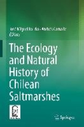 The Ecology and Natural History of Chilean Saltmarshes