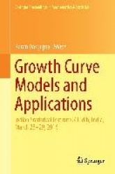 Growth Curve Models and Applications - Indian Statistical Institute, Giridih, India, March 28-29, 2016