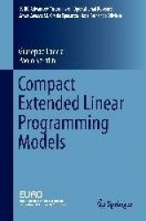 Compact Extended Linear Programming Models