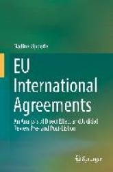 EU International Agreements : An Analysis of Direct Effect and Judicial Review Pre- and Post-Lisbon