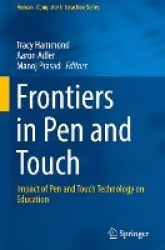 Frontiers in Pen and Touch : Impact of Pen and Touch Technology on Education